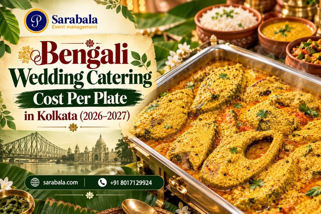 Bengali Wedding Catering Cost Per Plate in Kolkata (2026–2027): Complete Price List, Menu Packages & Hidden Charge Checklist