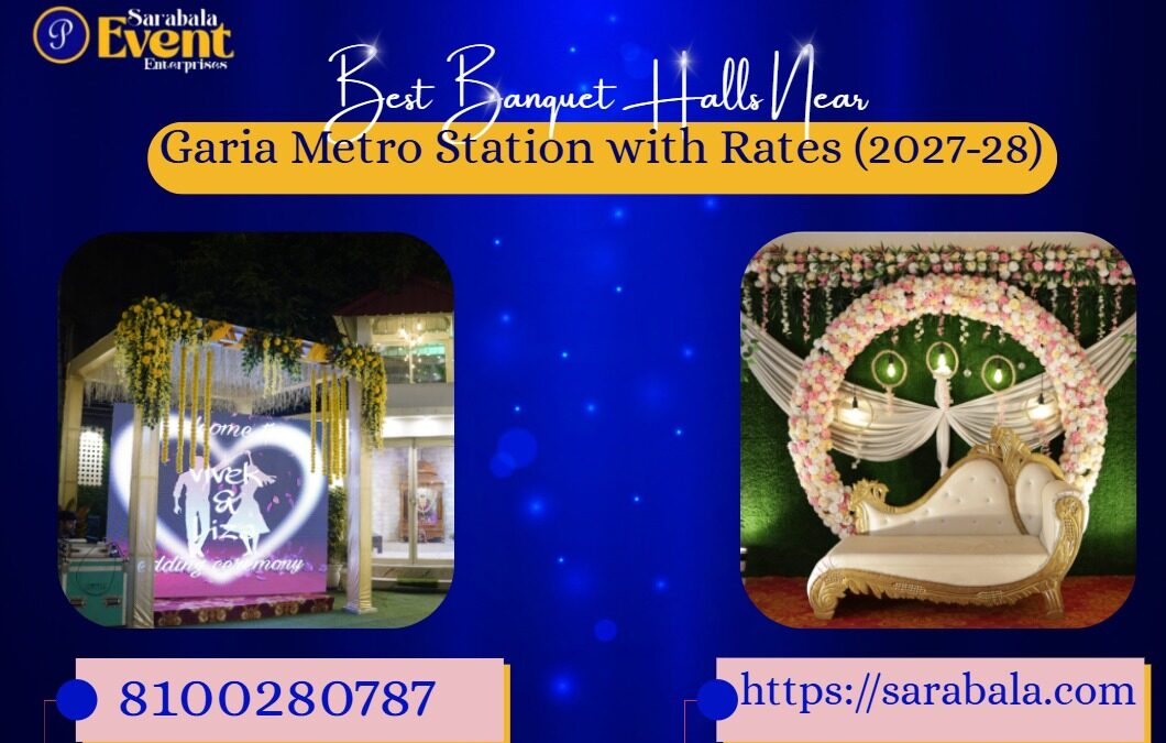 Best Banquet Halls Near Garia Metro Station with Rates (2026-27)
