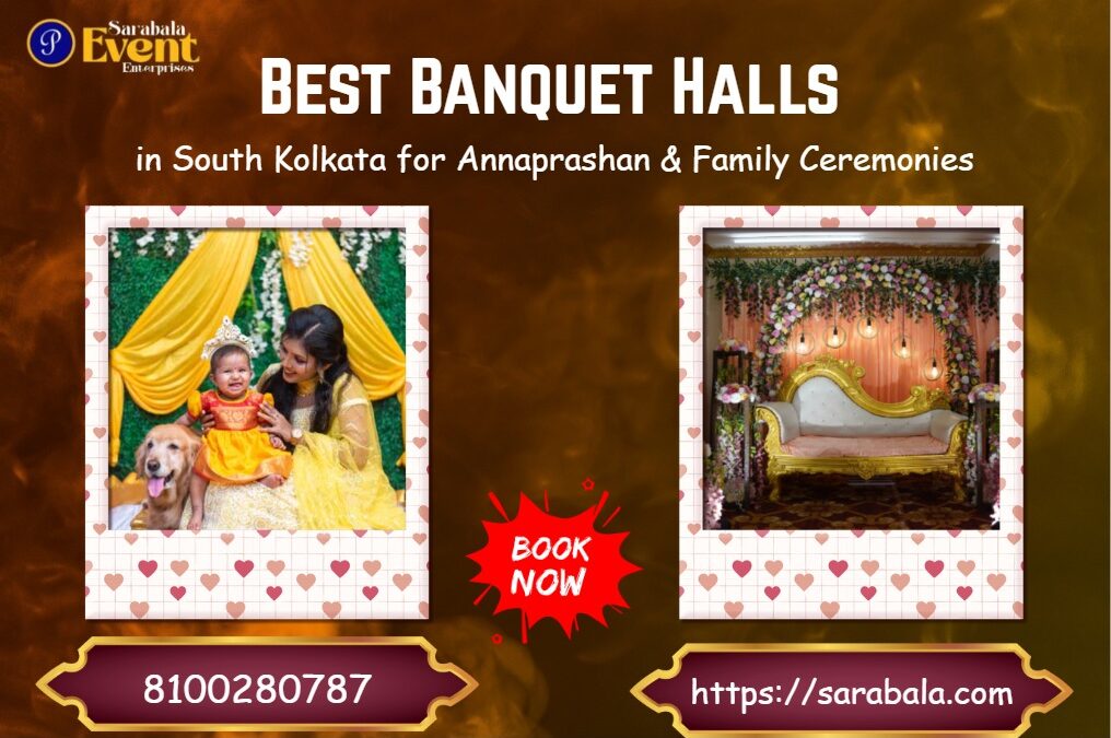 Best Banquet Halls in South Kolkata for Annaprashan & Family Ceremonies (2026–27)