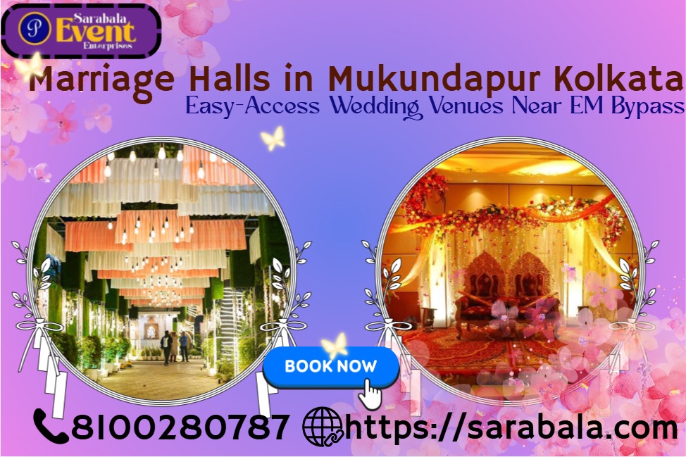 Marriage Halls in Mukundapur Kolkata Near EM Bypass